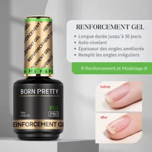 Flacon de Reinforcement Gel F06 Born Pretty Pro, gel de renfort et de gainage pour ongles naturels, formule saine sans HEMA ni TPO.