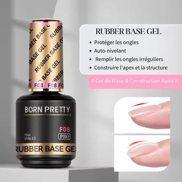 Rubber Base Gel_resultat Flacon de Rubber Base Gel F08 Born Pretty Pro, base flexible haute adhérence "effet caoutchouc" pour ongle naturel, formule sans HEMA ni TPO.